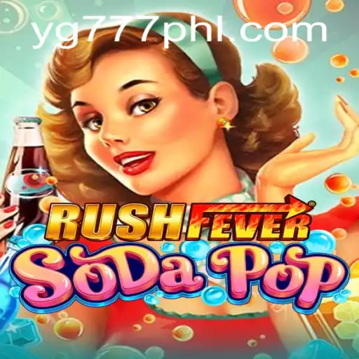 RushFeverSodaPop: A Bubbly Adventure with YG 777 Excitement